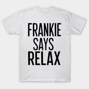 frankie says relax T-Shirt